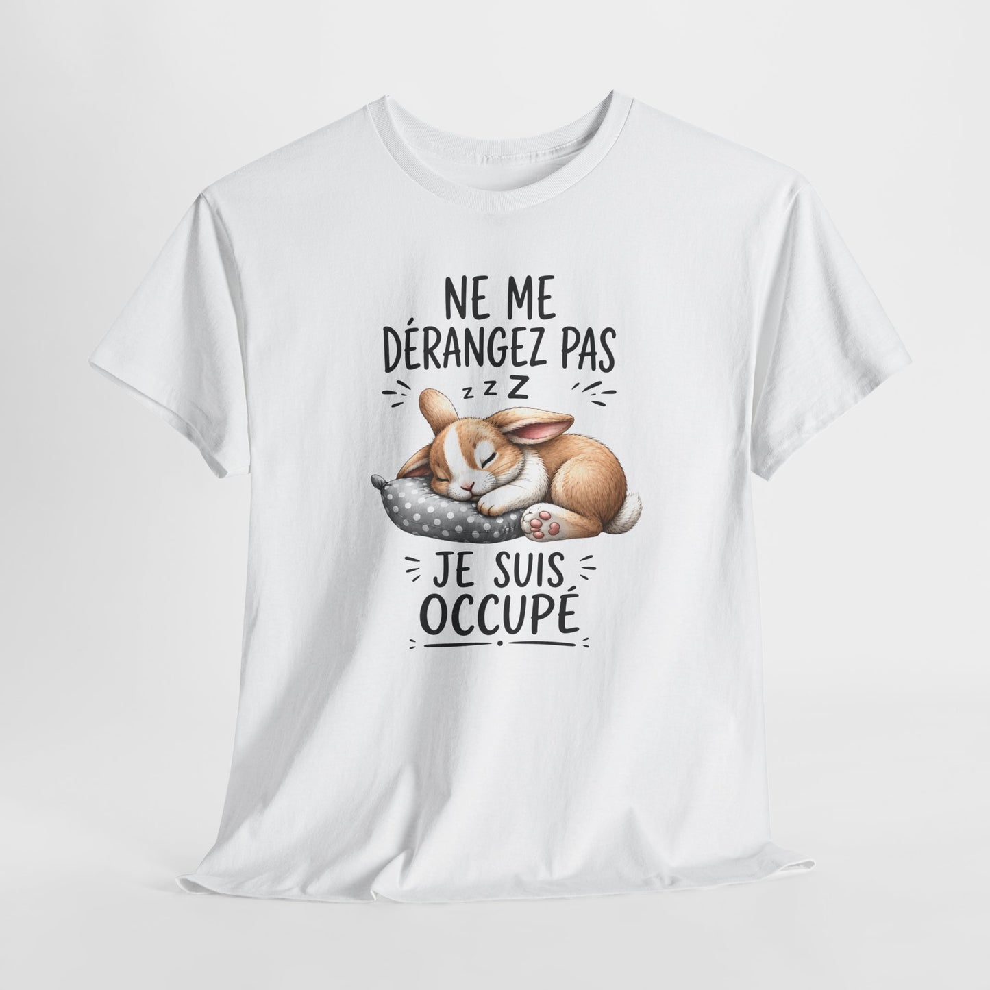 Tee Shirt Ne Me Dérangez Pas Je Suis Occupé – T-Shirt Lapin Dormeur Humour – Cadeau Homme Femme Animal Adorable
