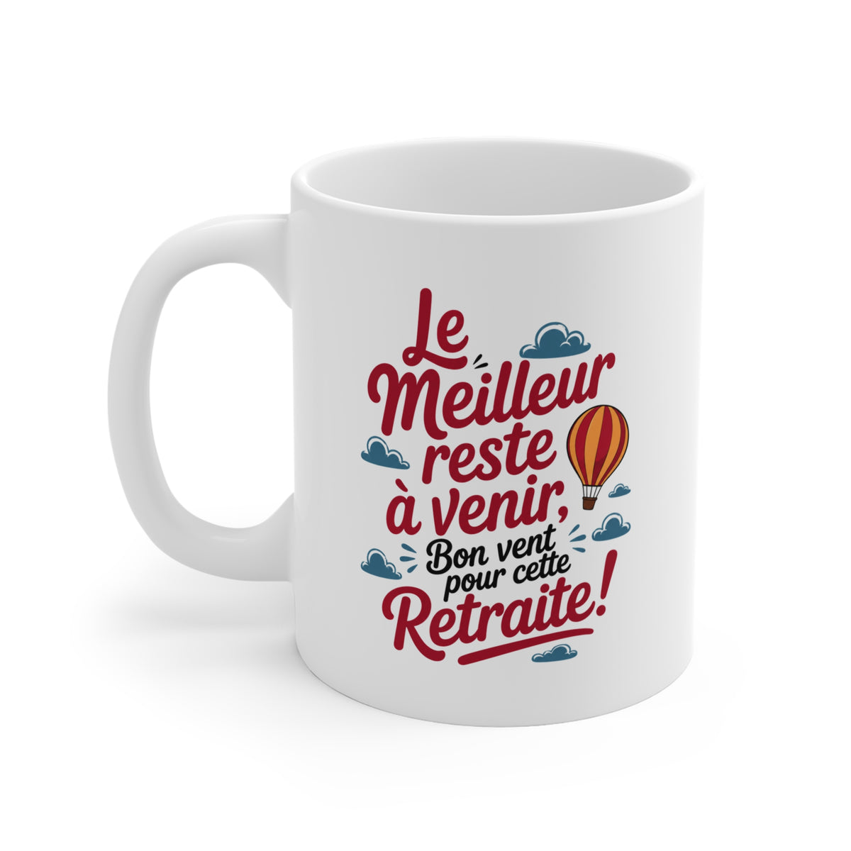 Mug Le Meilleur Reste à Venir Bonne Retraite – Tasse Cadeau Retraite – Idée Cadeau Original Homme Femme