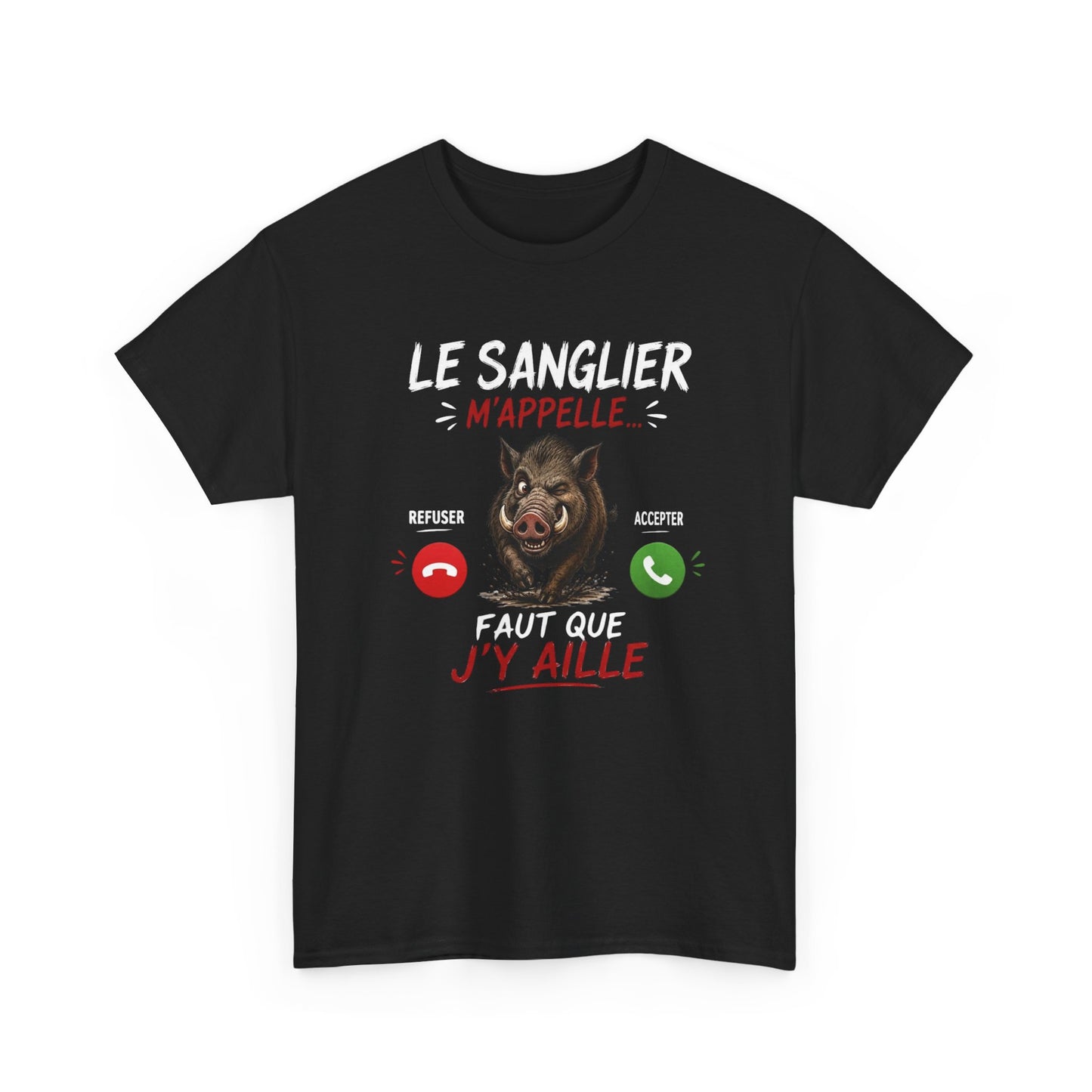 Tee-Shirt Le Sanglier M’Appelle Faut Que J’Y Aille – Cadeau Humour Chasseur Homme Femme Adulte