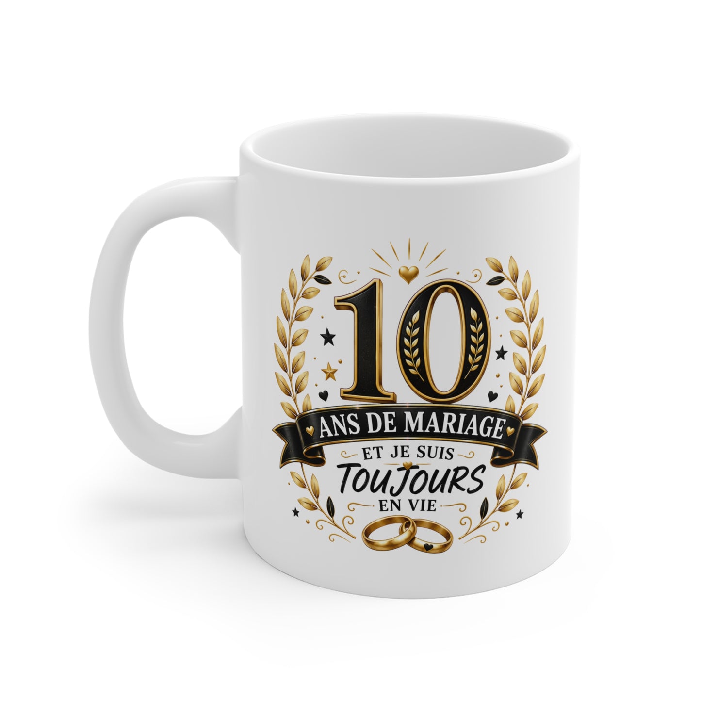 Mug 10 Ans de Mariage et Je Suis Toujours en Vie – Tasse Humoristique Anniversaire de Mariage – Idée Cadeau Couple Noces d’Étain