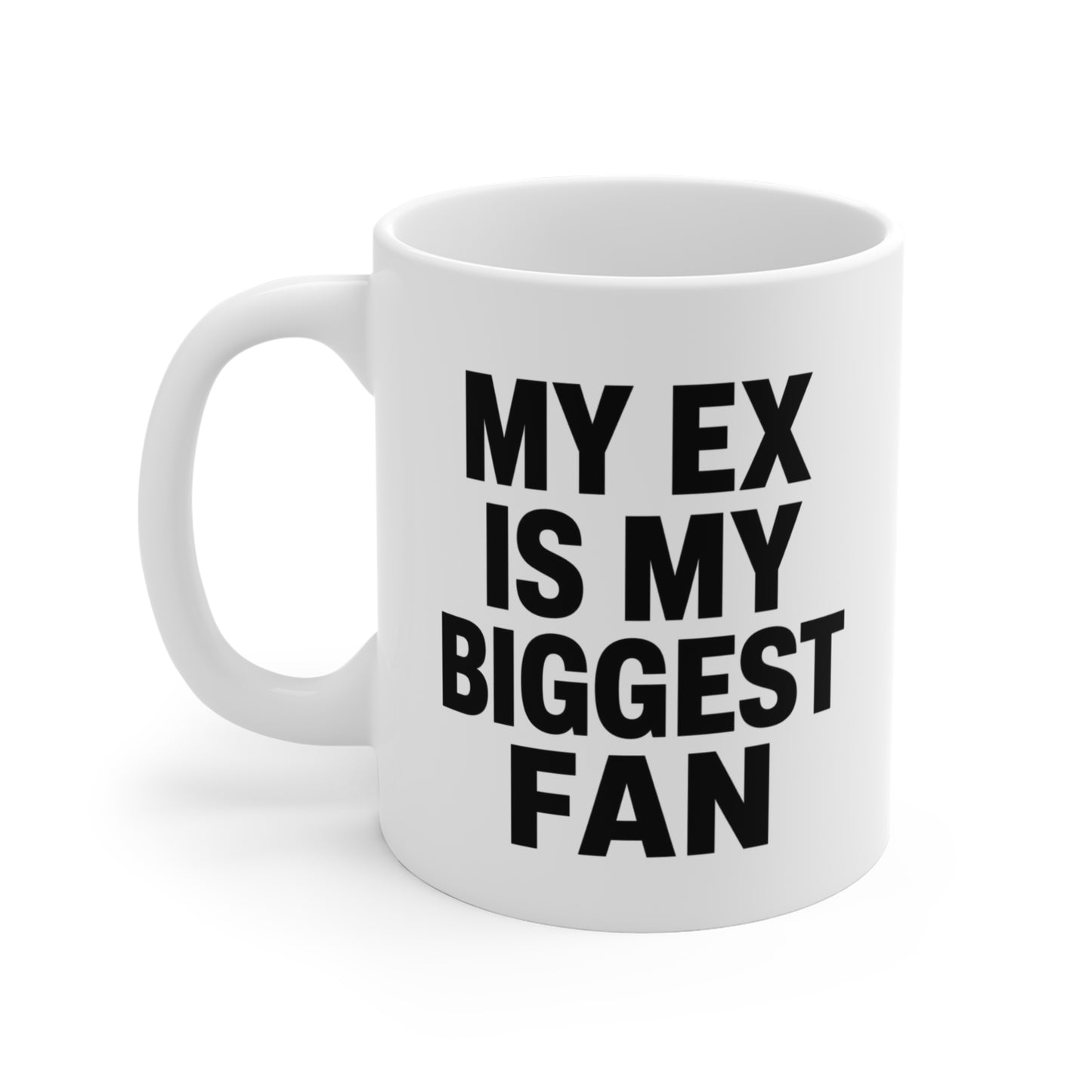 Tasse My Ex Is My Biggest Fan – Mug Humour Rupture Sarcastique – Cadeau Drôle Homme Femme 325ml