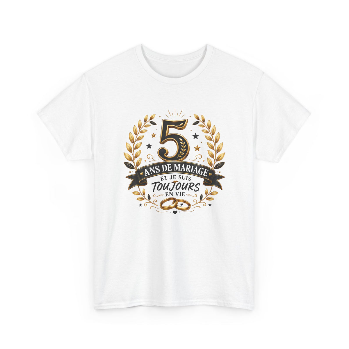 Tee Shirt 5 Ans de Mariage Homme Femme – Toujours en Vie – T-Shirt Humour Anniversaire de Mariage Couple Cadeau Original
