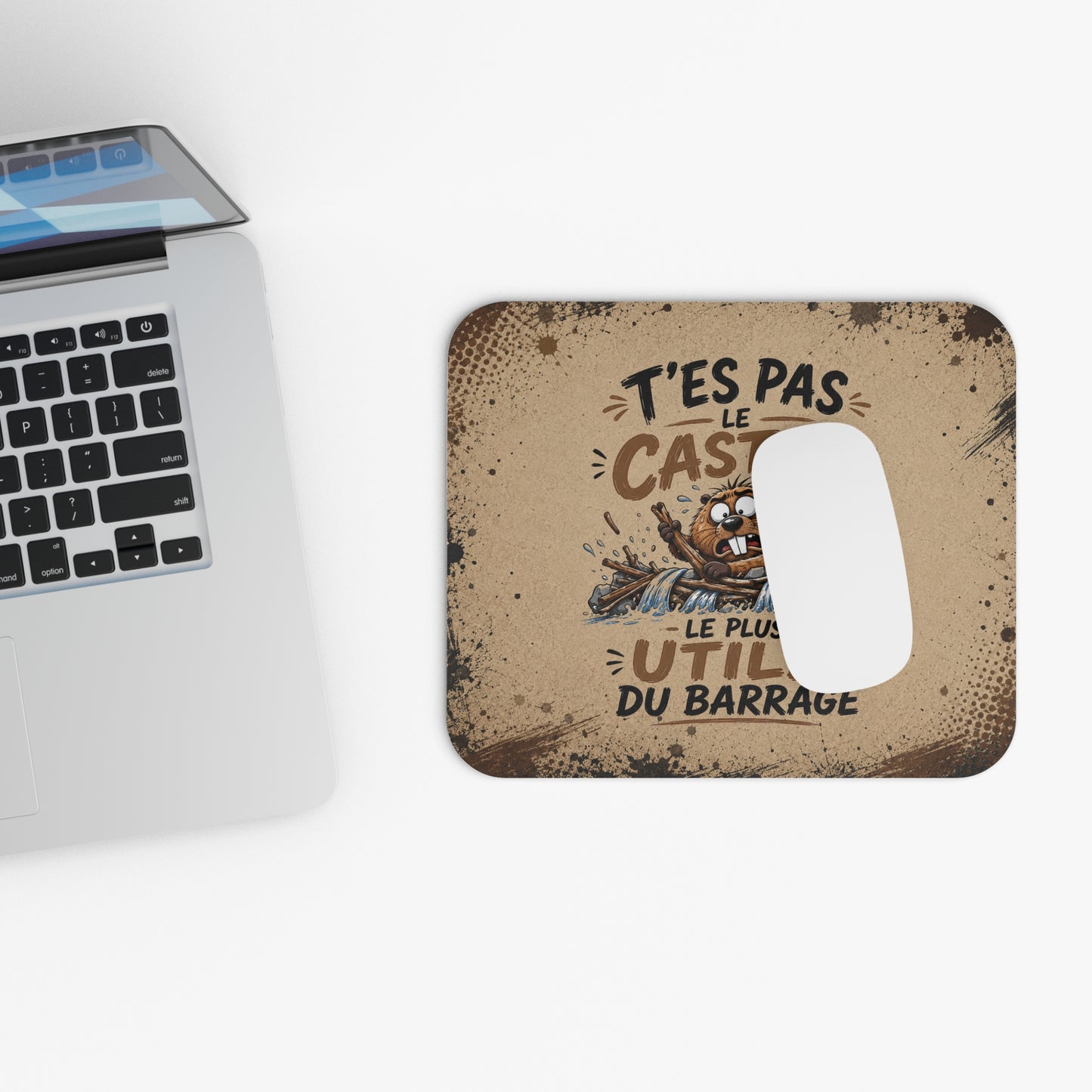 Tapis de Souris 22x18cm T’es Pas le Castor le Plus Utile du Barrage – Castor Drôle – Humour Sarcastique – Cadeau Original Homme et Femme