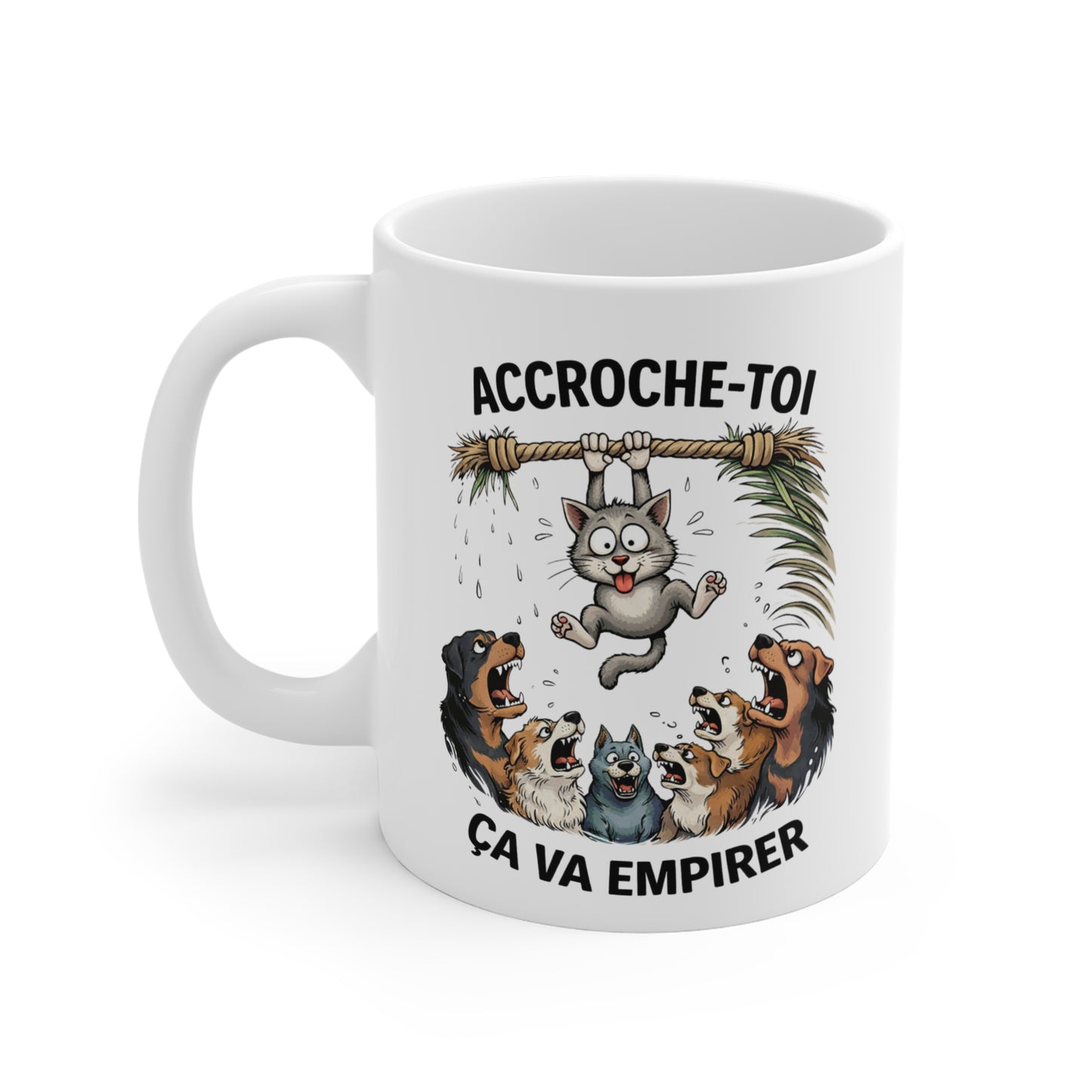 Mug Chat Humoristique – Accroche-Toi Ça Va Empirer – Tasse Drôle Chats et Chiens – Idée Cadeau Originale