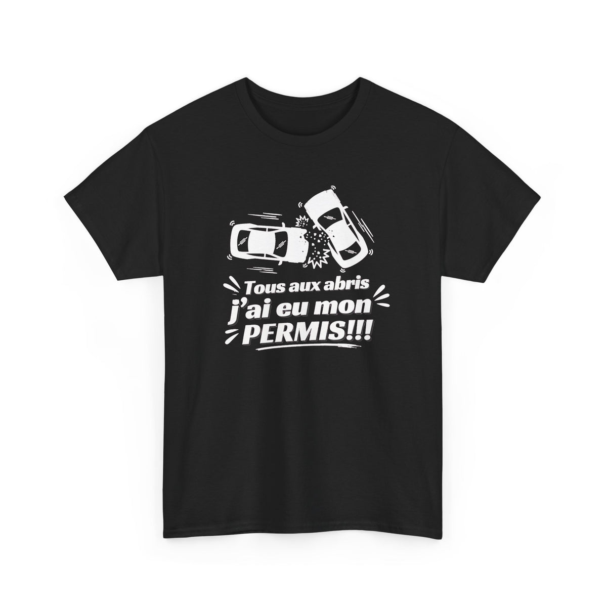 Tee Shirt Humour Homme – Tous aux Abris J’ai Eu Mon Permis – T-Shirt Permis de Conduire Jeune Conducteur Cadeau Drôle