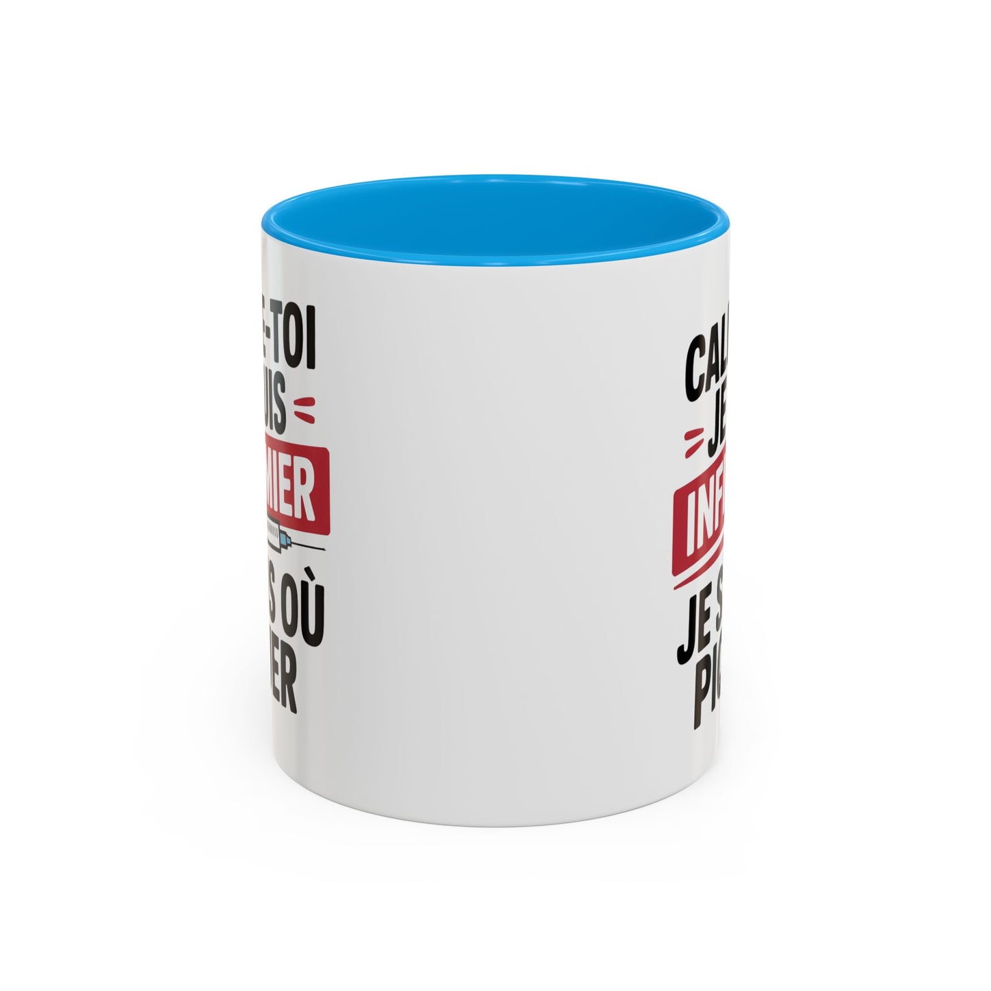 Tasse Infirmier Drôle “Calme-toi je suis infirmier je sais où piquer” – Mug Humour Métier Cadeau Collègue