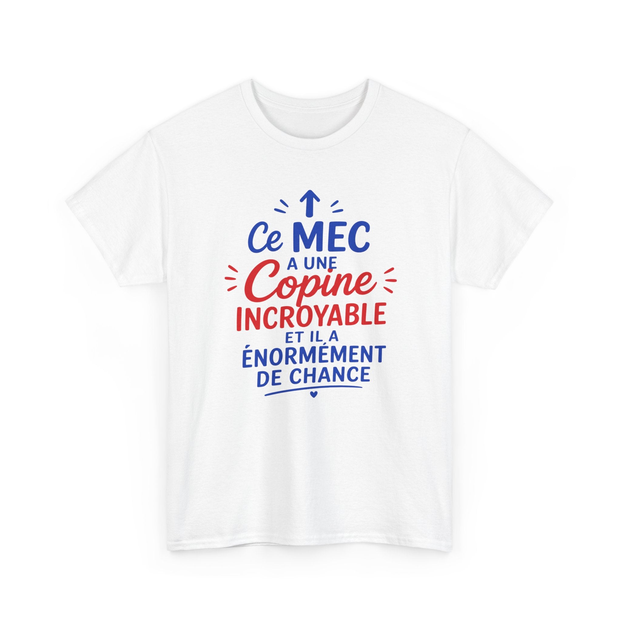 Tee-Shirt Humour Couple Homme – Ce Mec A Une Copine Incroyable  – Cadeau Petit Ami Homme Adulte