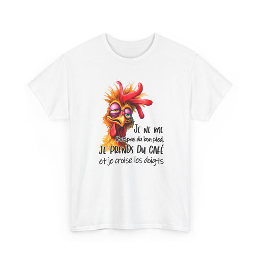 Tee Shirt Je Ne Me Lève Pas Du Bon Pied Je Prends Du Café Et Je Croise Les Doigts – T-Shirt Humour Homme Femme