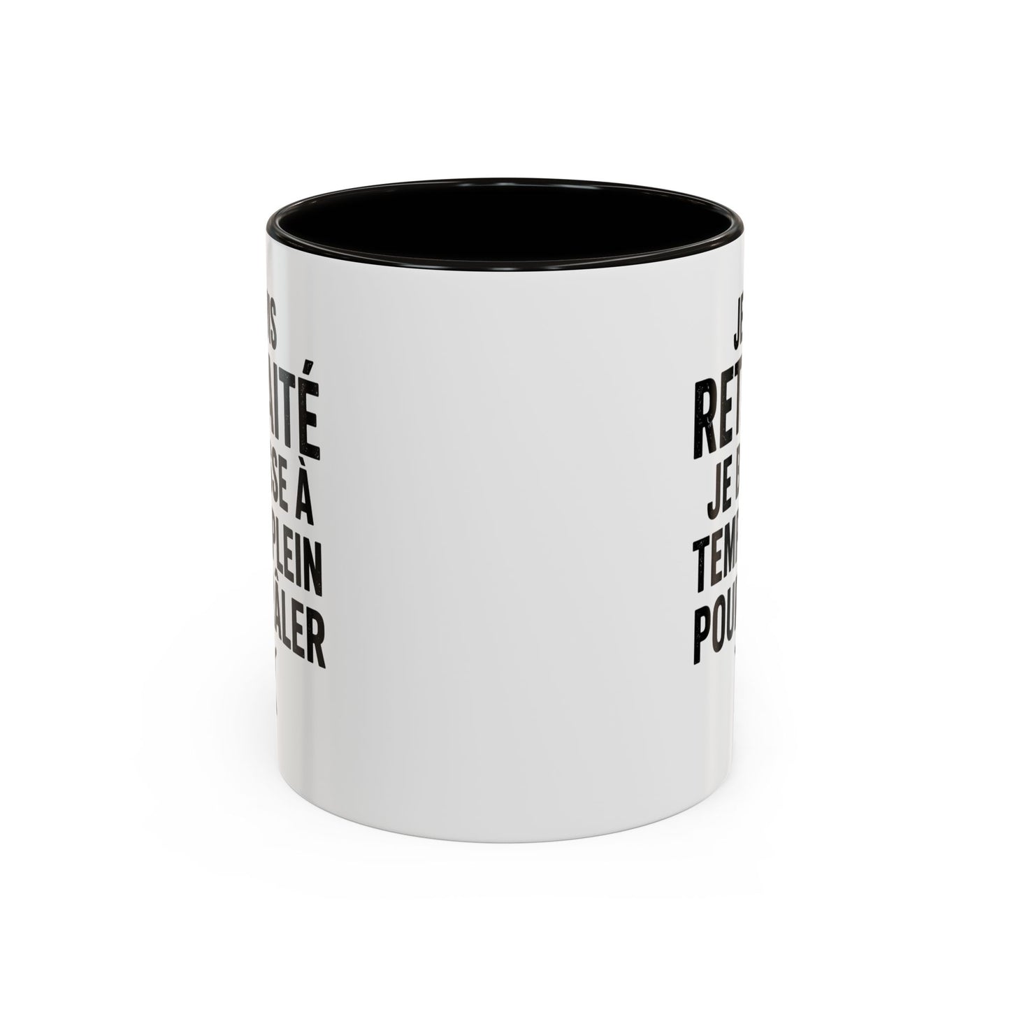 Mug Retraité Drôle – Je Suis Retraité Je Bosse à Temps Plein pour Râler – Cadeau Humour Retraite Homme Femme 325ml