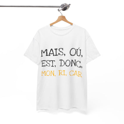 Tee shirt Unisex Mais ou est donc mon ricar Idée cadeau humour drôle amusant