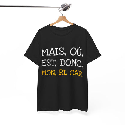 Tee shirt Unisex Mais ou est donc mon ricar Idée cadeau humour drôle amusant