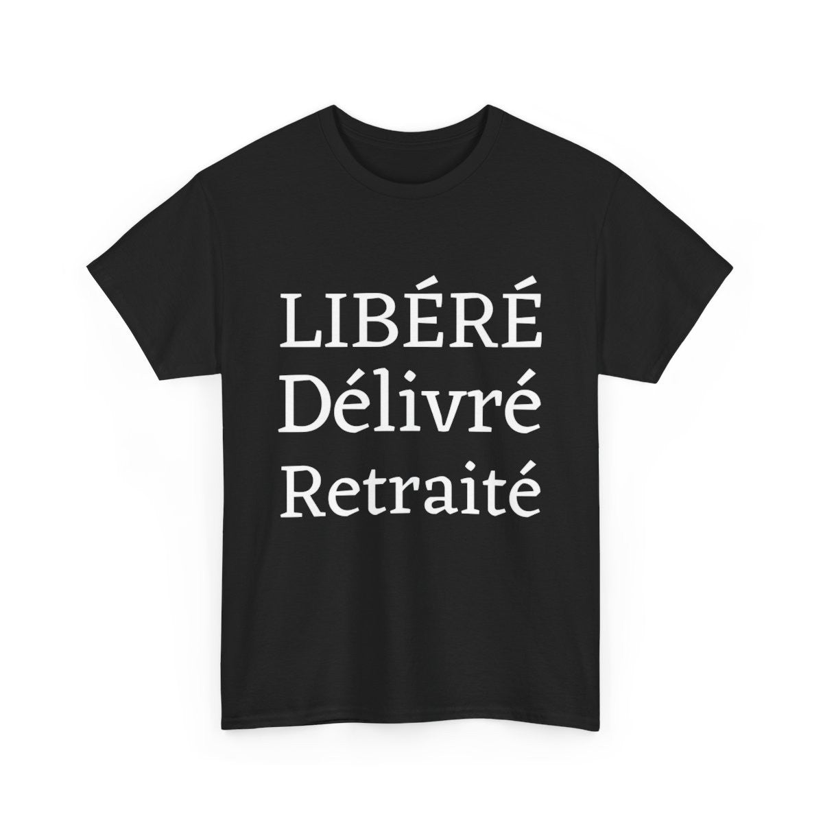 Tee shirt Unisex Libéré Délivré Retraité idée cadeau humour drôle amusant