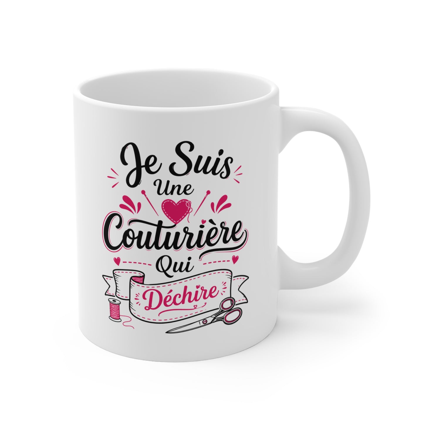 Mug Je Suis une Couturière Qui Déchire – Tasse Humoristique Couture – Idée Cadeau Originale Couturière Passionnée de Couture
