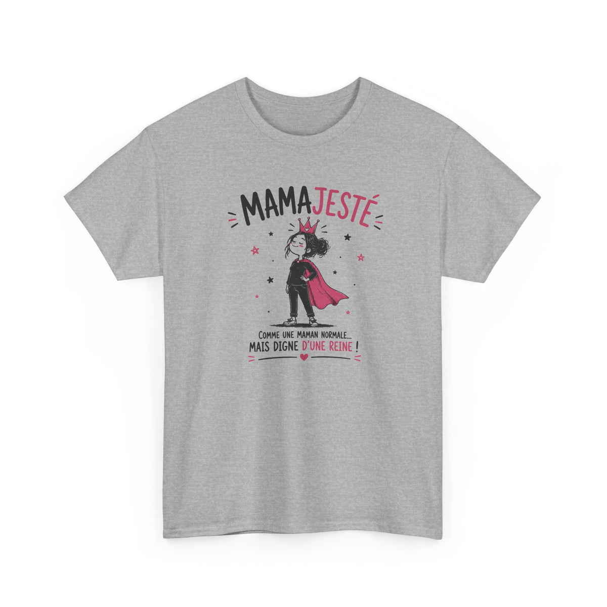 Tee Shirt Maman Femme – Mamajesté Comme une Maman Normale Mais Digne d’une Reine – T-Shirt Humour Cadeau Original