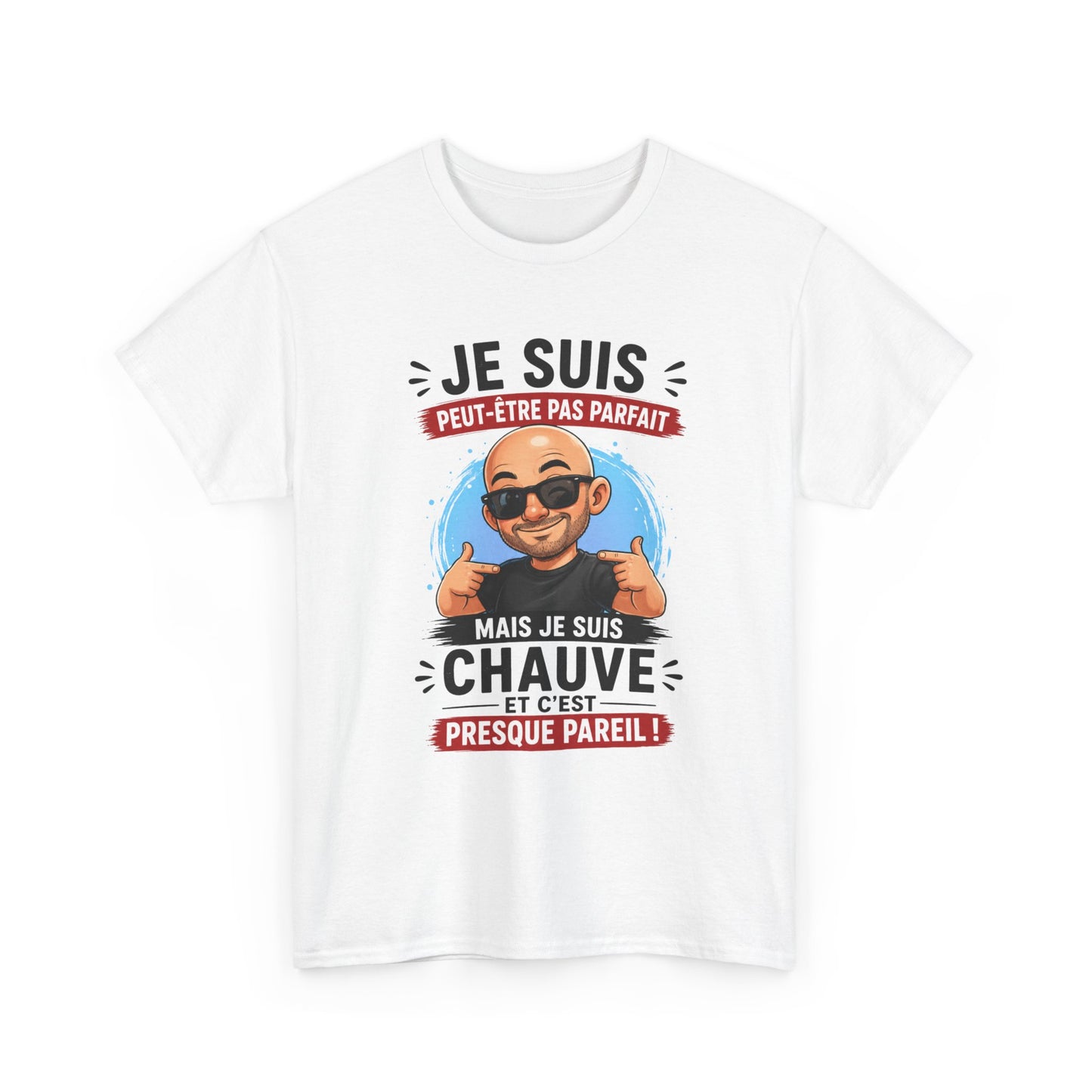 Tee-Shirt Je Suis Peut-Être Pas Parfait Mais Je Suis Chauve Et C’est Presque Pareil – Cadeau Humour Homme Chauve Crâne Rasé Adulte