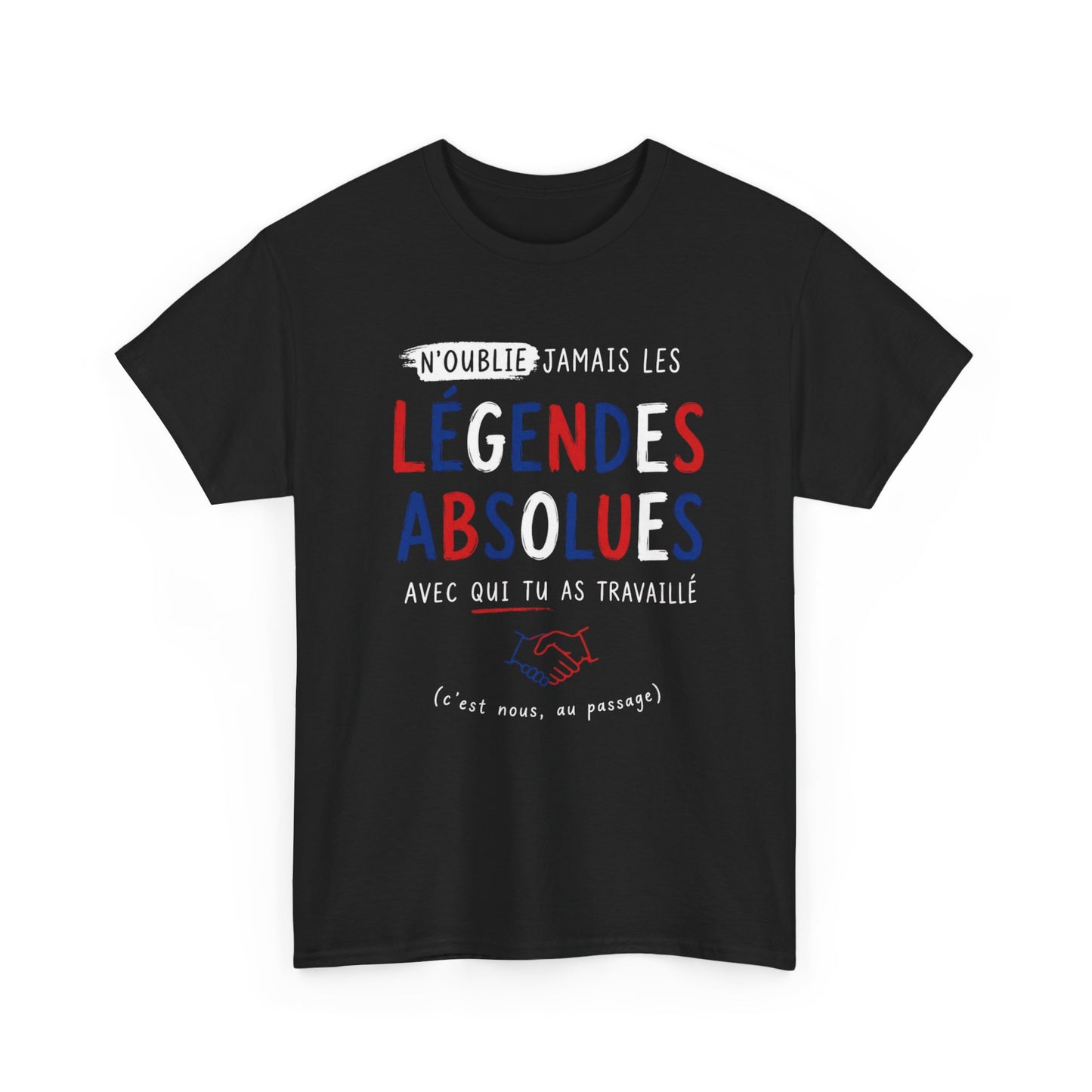 Tee-Shirt Collègues Légendaires – Cadeau Départ Collègue Travail Bureau – Souvenir Équipe Entreprise Homme et Femme