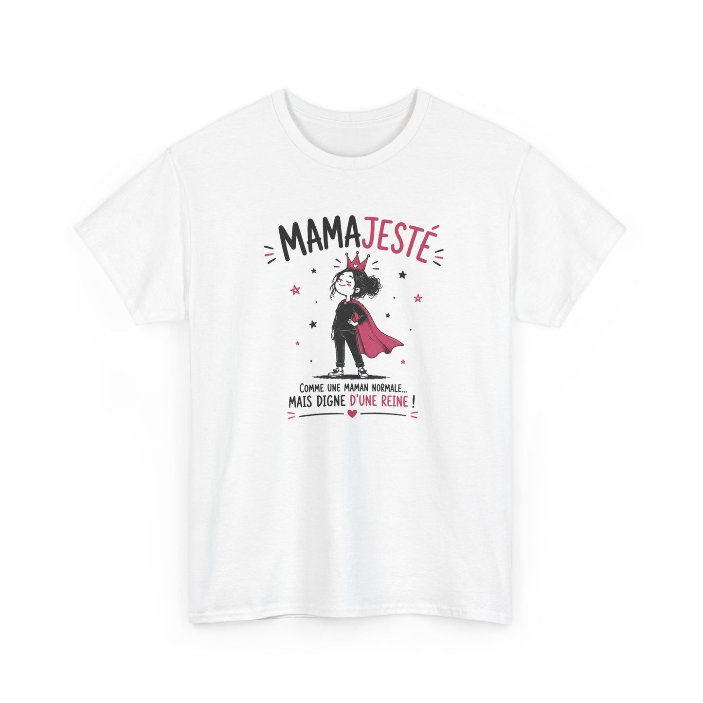 Tee Shirt Maman Femme – Mamajesté Comme une Maman Normale Mais Digne d’une Reine – T-Shirt Humour Cadeau Original