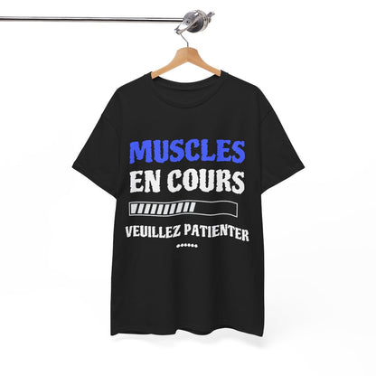 Tee shirt unisex Muscles en cours veuillez patienter Idée cadeau drôle humour amusant homme/femme