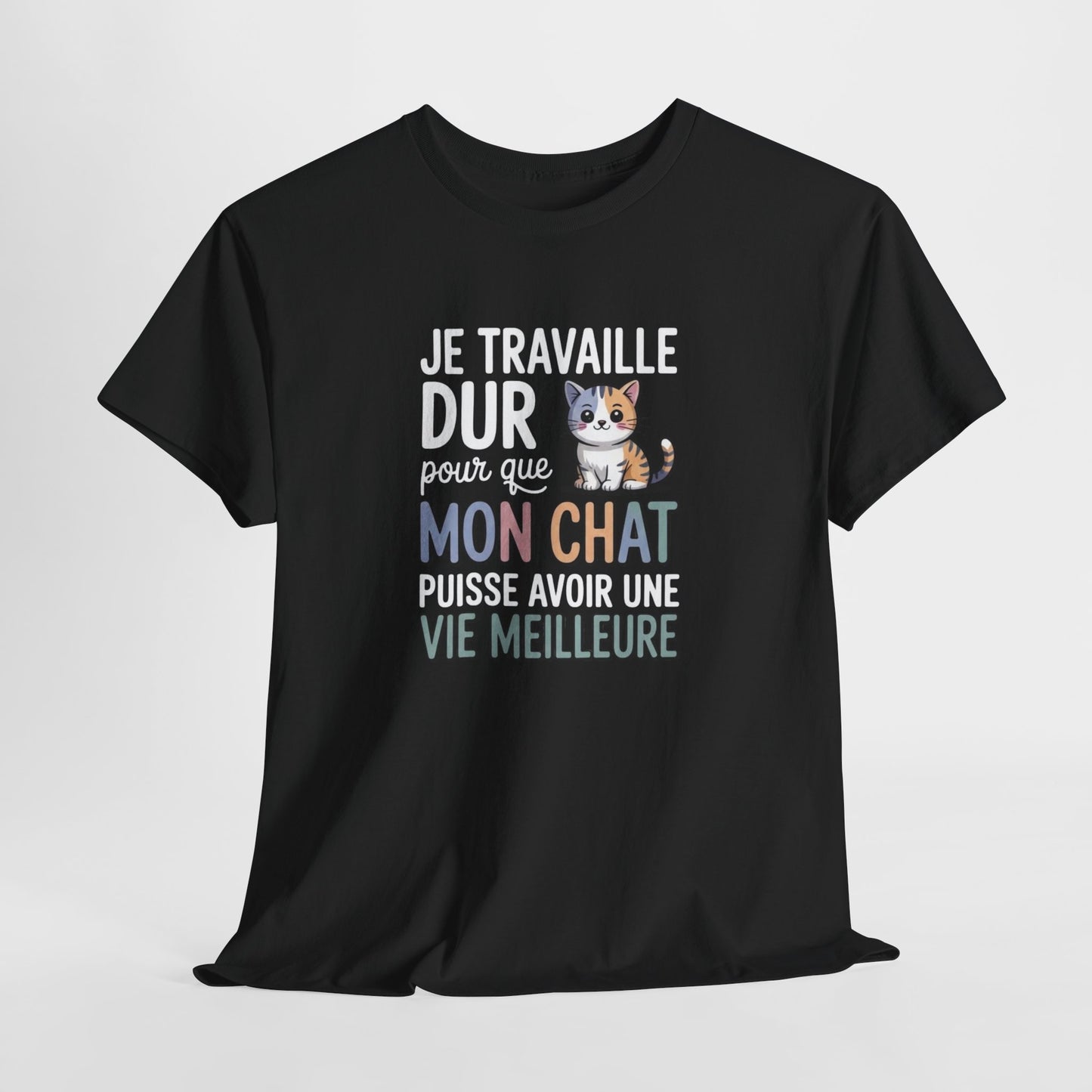 Tee Shirt Je Travaille Dur Pour Que Mon Chat Ait Une Vie Meilleure – T-shirt Humour Propriétaire de Chat