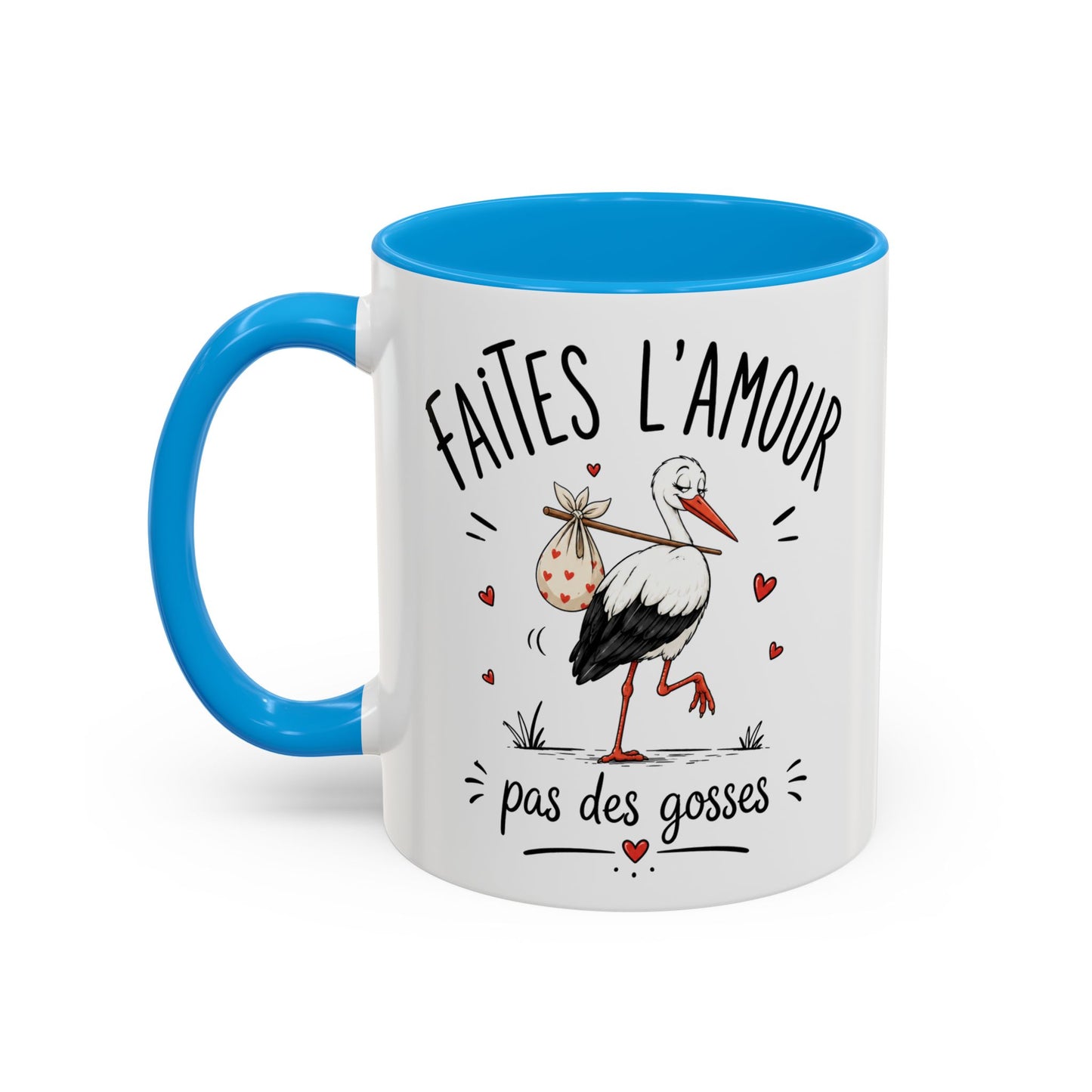 Tasse Faites L’Amour Pas Des Gosses – Mug Humour Cigogne et Bébé – Cadeau Drôle Adulte Homme Femme 325ml