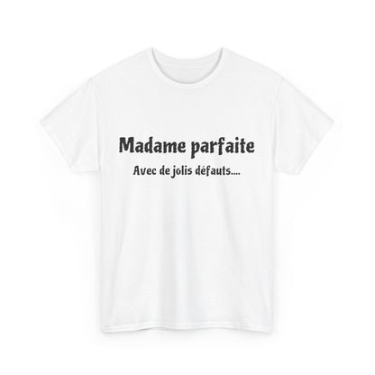 Tee shirt Femme Madame parfaite avec de jolis défauts idée cadeau humour drôle amusant