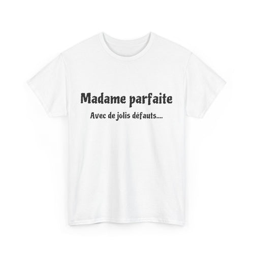 Tee shirt Femme Madame parfaite avec de jolis défauts idée cadeau humour drôle amusant