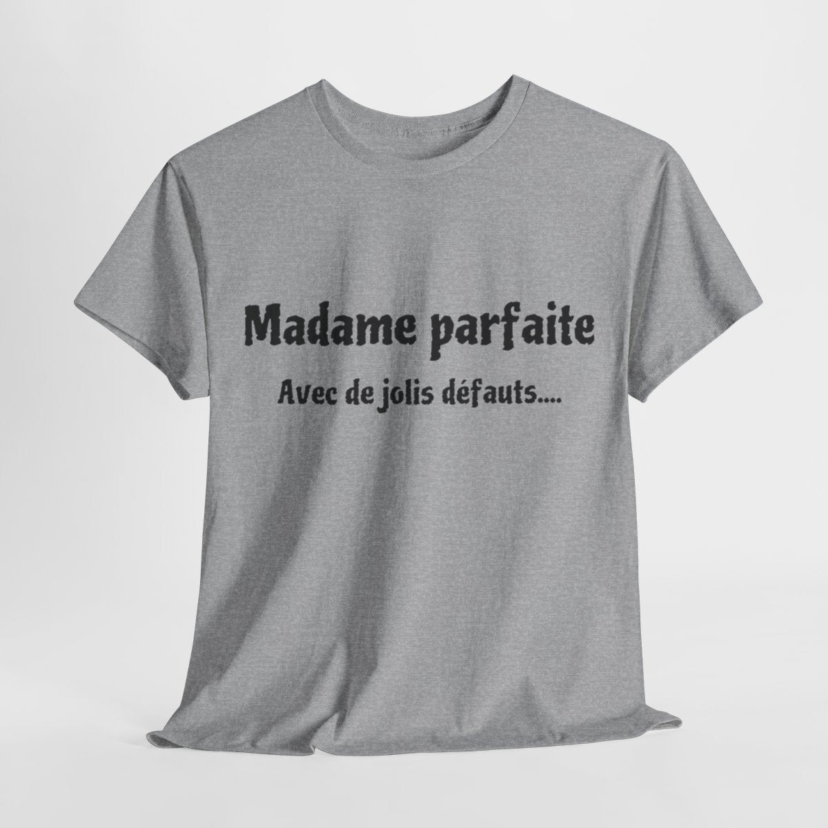 Tee shirt Femme Madame parfaite avec de jolis défauts idée cadeau humour drôle amusant