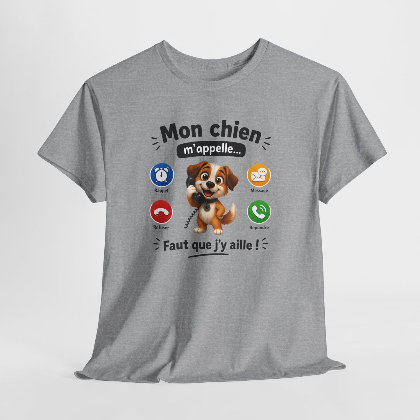 Tee Shirt Mon Chien M’Appelle Faut Que J’Y Aille – T-Shirt Humour Propriétaire de Chien – Cadeau Homme Femme Amoureux des Chiens