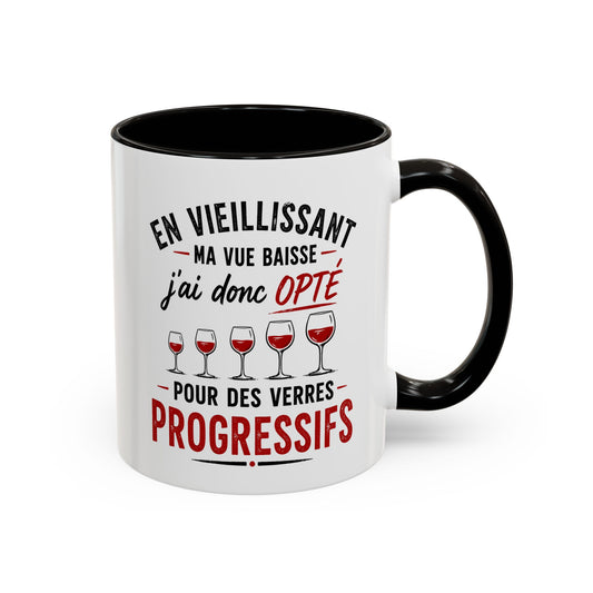 Mug Humour Amateur de Vin – En Vieillissant Ma Vue Baisse J’ai Donc Opté pour des Verres Progressifs – Cadeau Drôle Vin Rouge 325ml