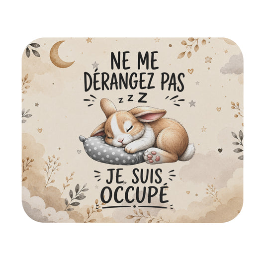 Tapis de Souris 22x18cm Ne Me Dérangez Pas Je Suis Occupé – Lapin qui Dort – Humour Mignon – Cadeau Homme et Femme