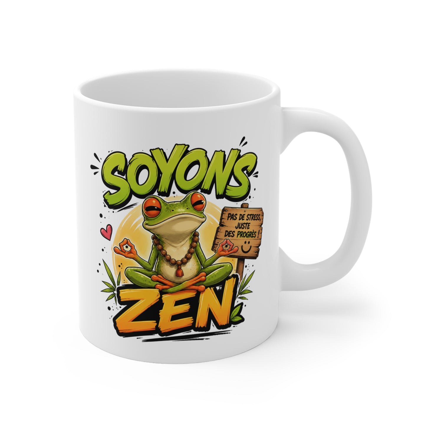 Tasse Soyons Zen Pas de Stress Juste des Progrès – Mug Humour Relaxation Homme Femme 325ml