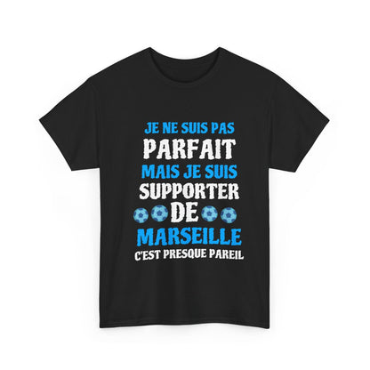 Tee shirt Unisex Marseille Foot Je ne suis pas parfait, supporter de marseille idée cadeau humour drôle amusant