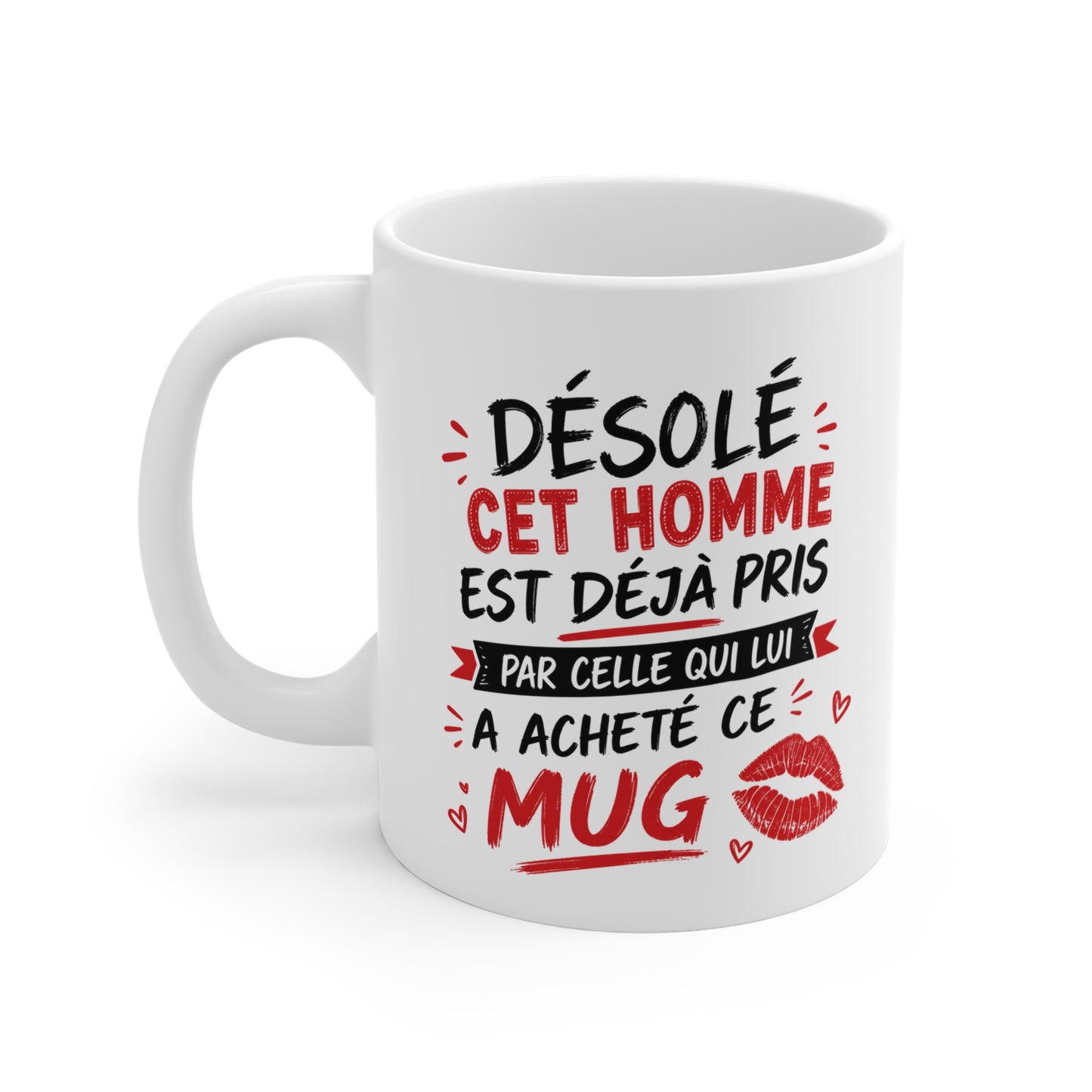 Tasse Désolé Cet Homme Est Déjà Pris – Mug Humour Couple Amoureux – Cadeau Saint-Valentin Homme 325ml