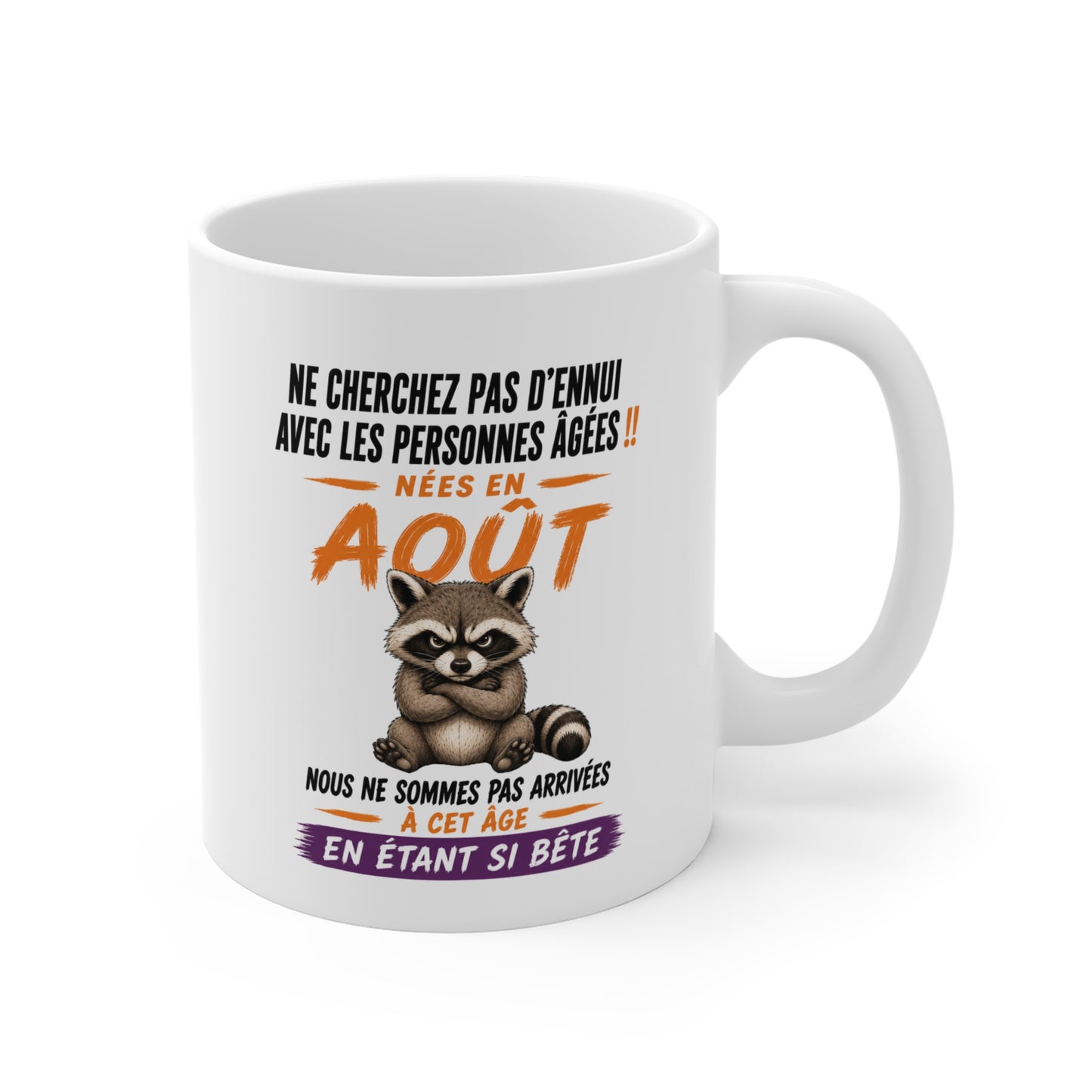 Tasse Retraite Août Humour – Mug Personne Âgée Raton Laveur Drôle – Cadeau Retraité 325ml