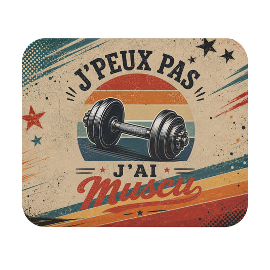 Tapis de Souris Musculation Homme J'Peux Pas J'Ai Muscu – Cadeau Humour Fitness Gym Haltère Vintage Bureau Ordinateur