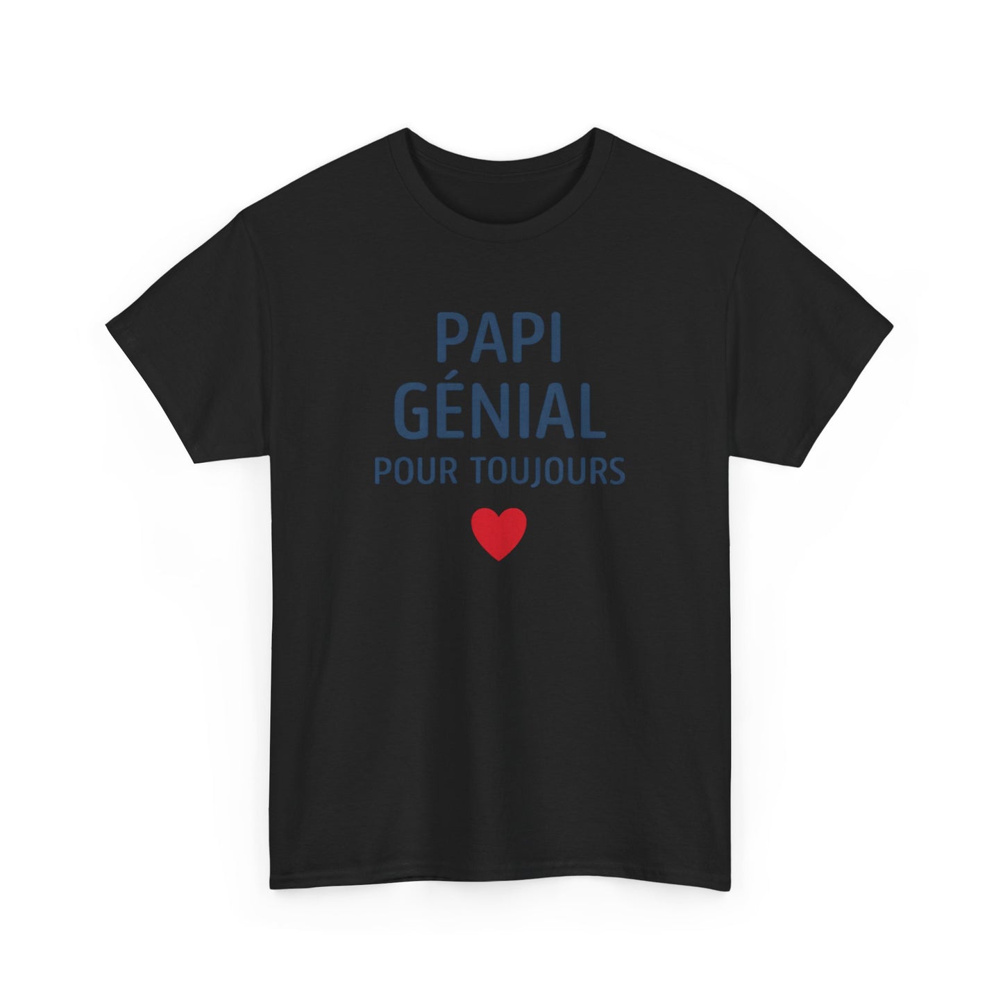 T-Shirt Papi Génial – Cadeau Papi Original – Tee Shirt Amour Papi pour Toujours Homme