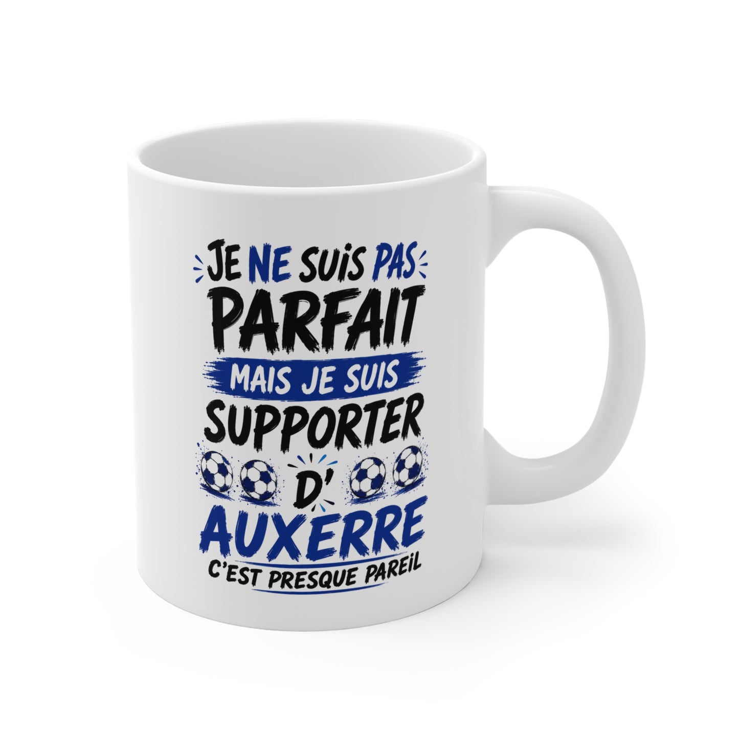 Tasse Je Ne Suis Pas Parfait Mais Je Suis Supporter D’Auxerre – Mug Humour Football – Cadeau Passionné de Football 325ml