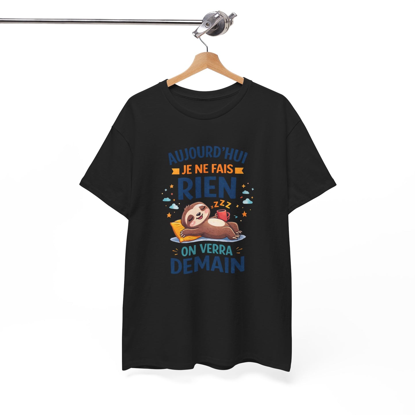 Tee Shirt Aujourd’hui Je Ne Fais Rien On Verra Demain – Paresseux Humour Procrastination – T-shirt Drôle