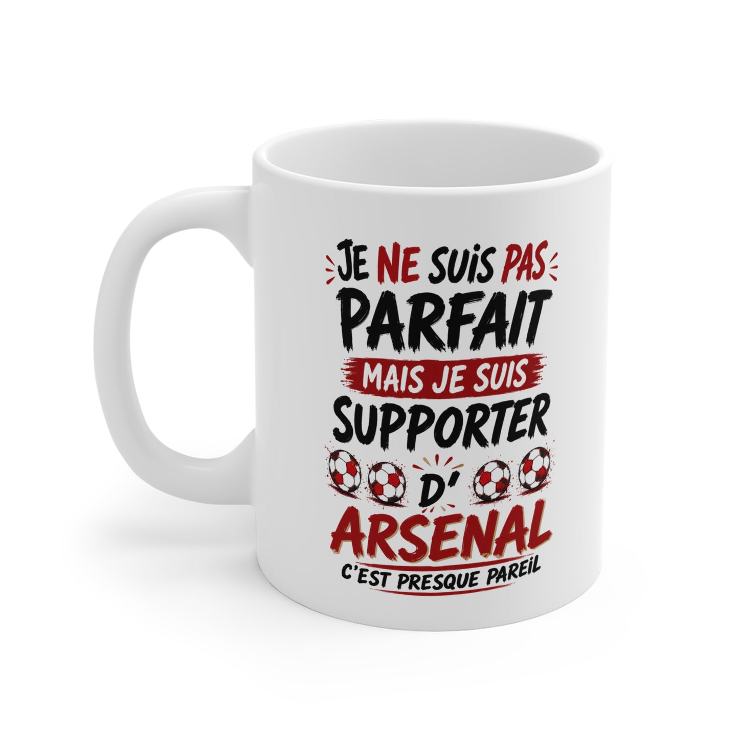 Tasse Je Ne Suis Pas Parfait Mais Je Suis Supporter D’Arsenal – Mug Humour Football – Cadeau Passionné de Football 325ml