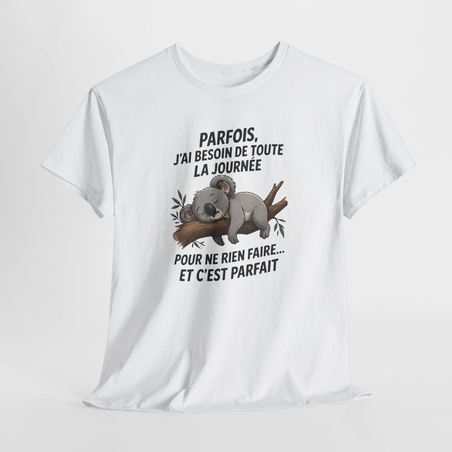 T-Shirt Humour Koala Dormeur – Besoin de Toute la Journée pour Ne Rien Faire – Tee Shirt Détente Drôle
