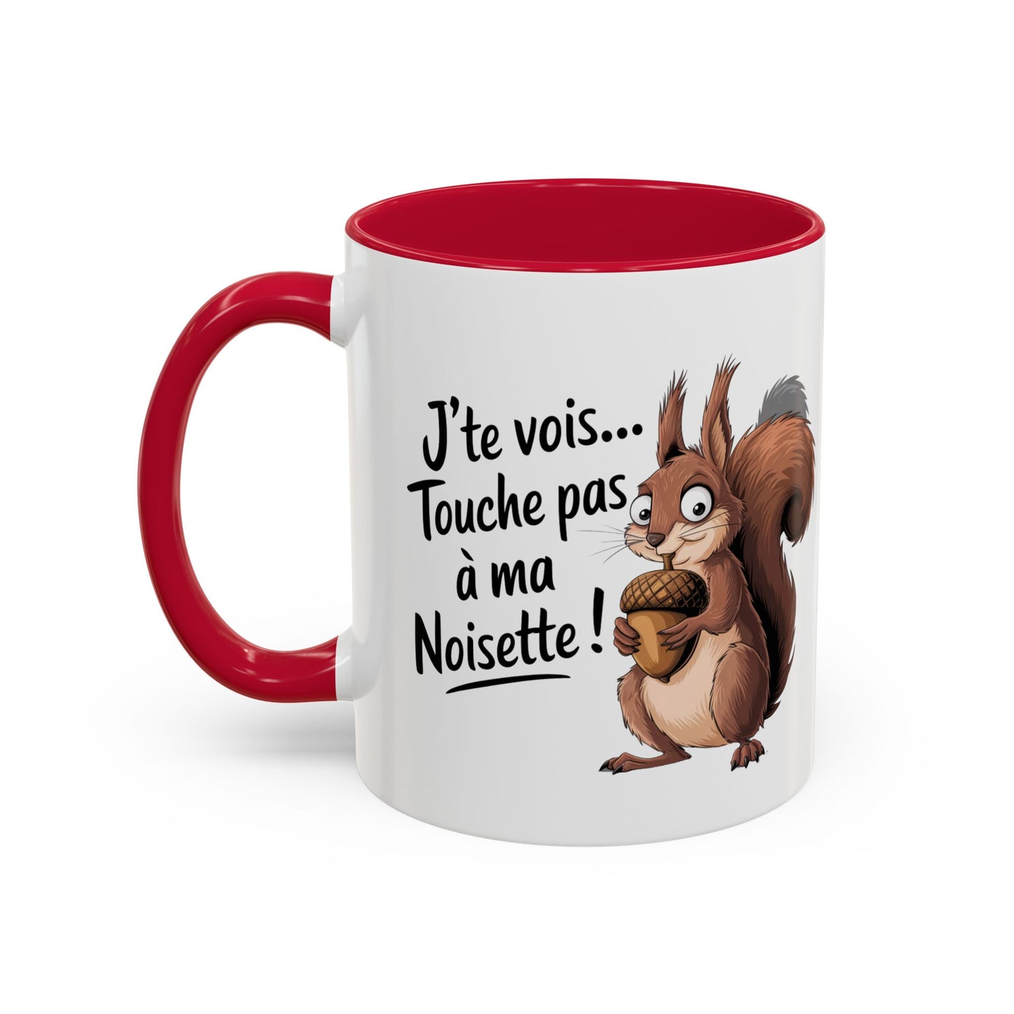 Tasse J’te Vois Touche Pas à Ma Noisette – Mug Écureuil Humour – Cadeau Femme Homme 325ml