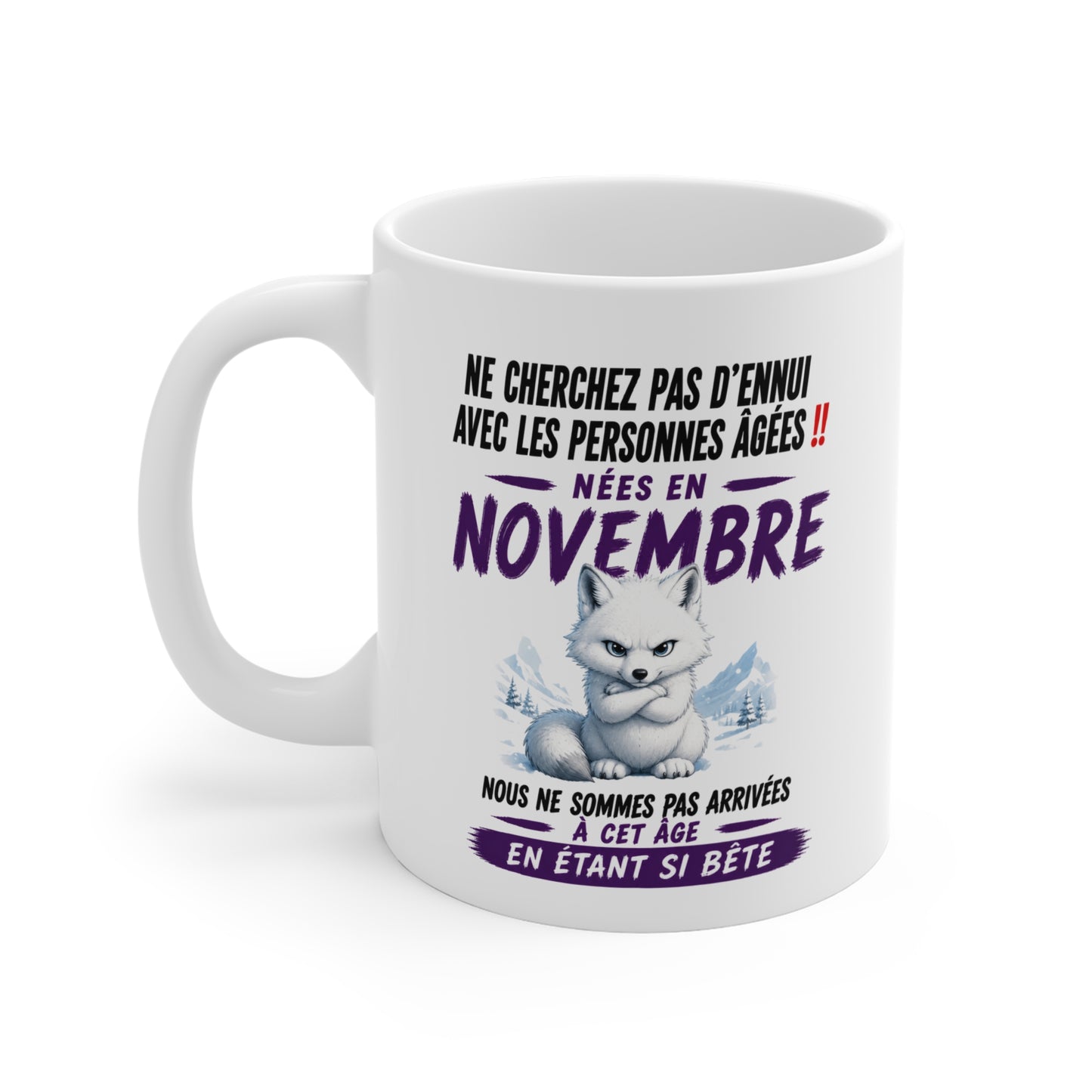 Tasse Retraite Novembre Humour – Mug Personne Âgée Renard Polaire Drôle – Cadeau Retraité 325ml