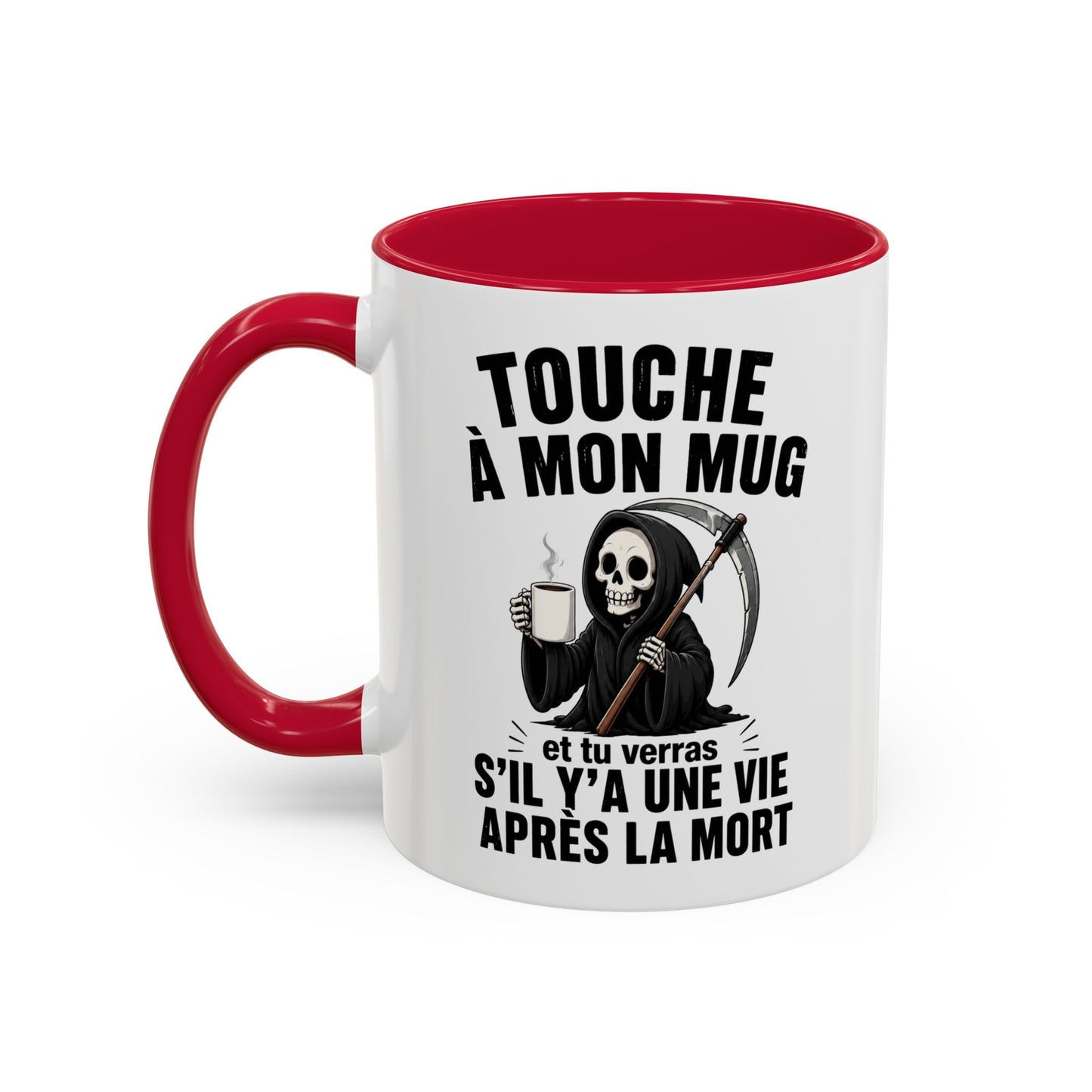 Tasse Touche à Mon Mug et Tu Verras S’il Y a Une Vie Après la Mort – Mug Humour Noir Faucheuse – Cadeau Homme Femme 325ml