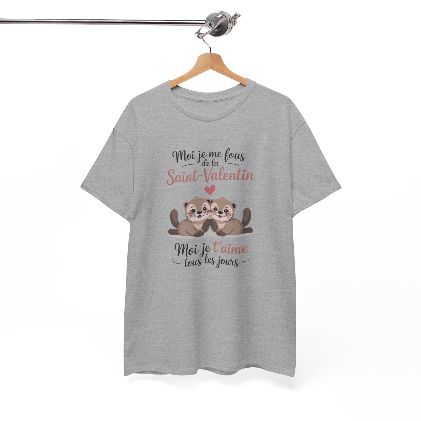 Tee Shirt Moi Je Me Fous de la Saint Valentin Moi Je T’aime Tous les Jours – Loutres Amoureuses Humour