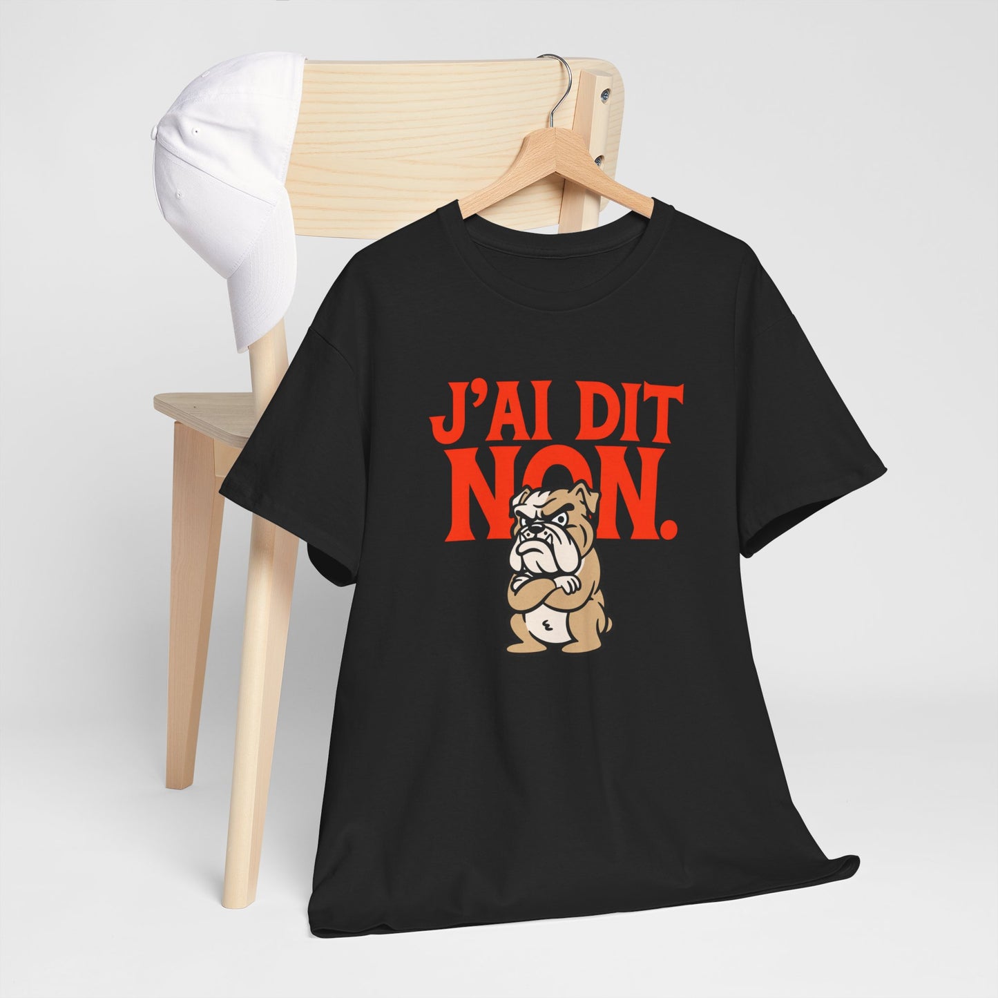 T-Shirt Humour J’ai Dit Non – Tee Shirt Drôle Bulldog Colère Refus Citation Sarcastique Cadeau Collègue Travail Homme Femme