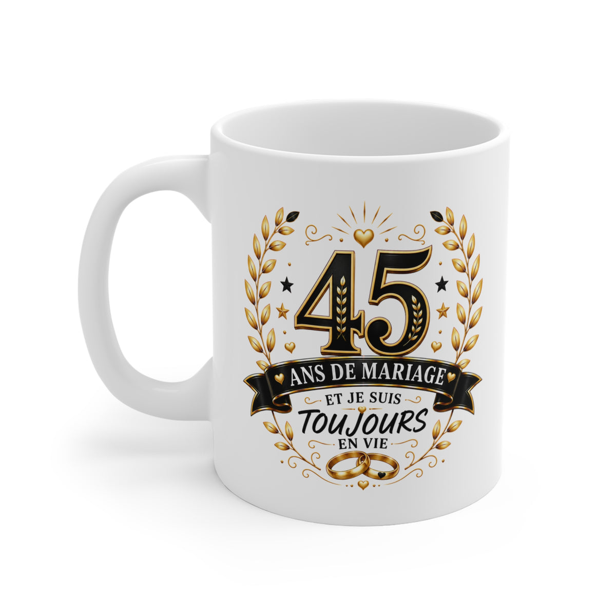Mug 45 Ans de Mariage et Je Suis Toujours en Vie – Tasse Humoristique Anniversaire de Mariage – Idée Cadeau Couple Noces de Vermeil