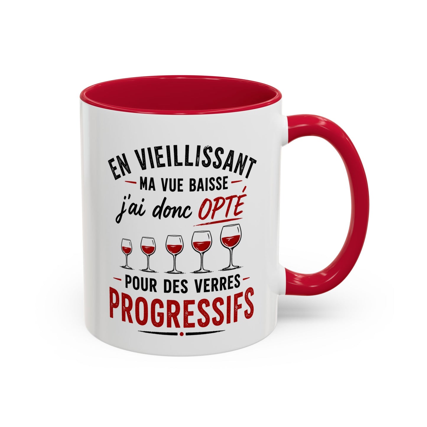 Mug Humour Amateur de Vin – En Vieillissant Ma Vue Baisse J’ai Donc Opté pour des Verres Progressifs – Cadeau Drôle Vin Rouge 325ml