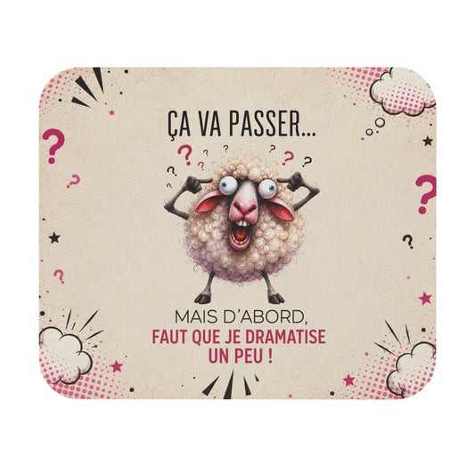 Tapis de Souris 22x18 cm Ça Va Passer Mais D’Abord Faut Que Je Dramatise un Peu – Mouton Humour – Cadeau Drôle