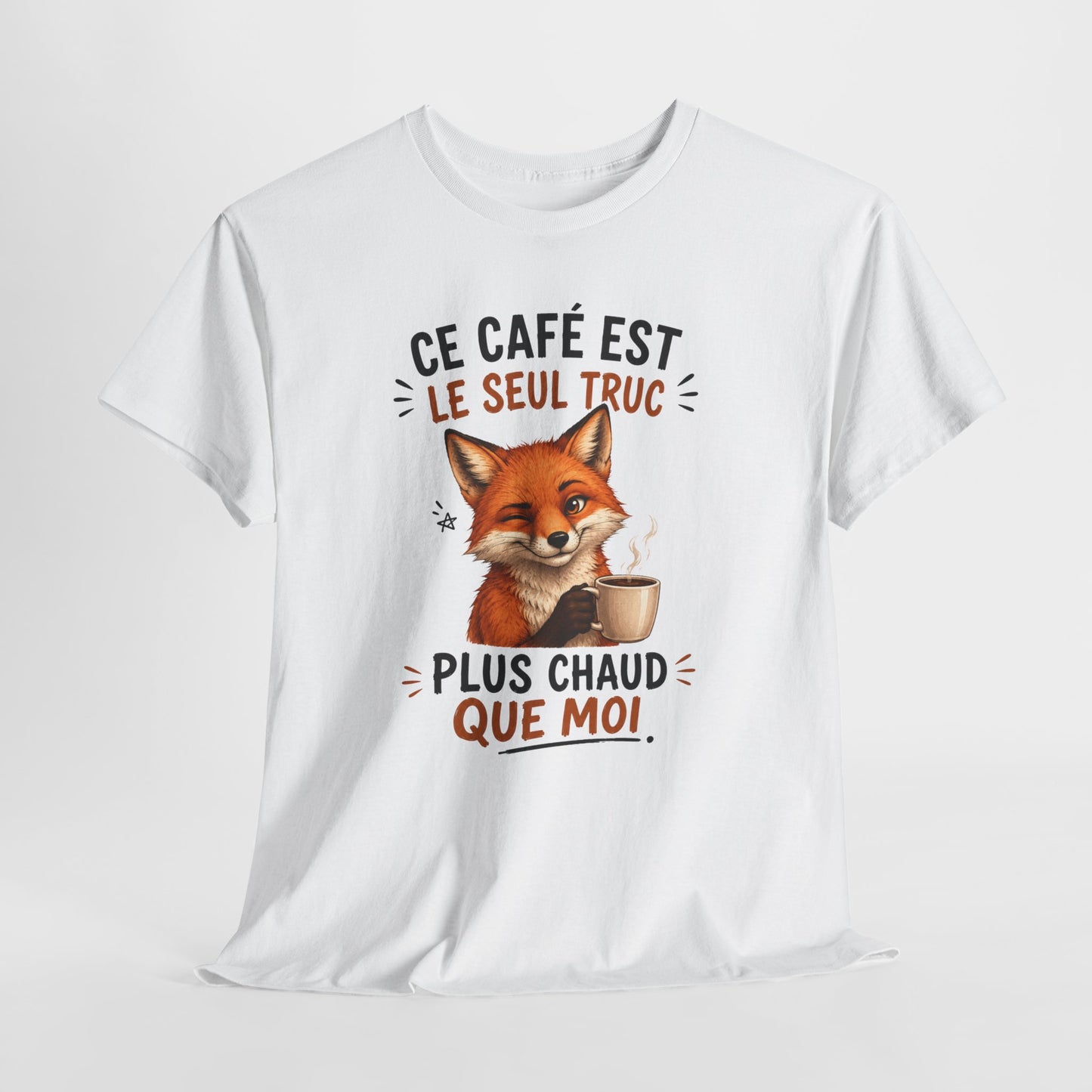 Tee-Shirt Ce Café Est Le Seul Truc Plus Chaud Que Moi – Renard Humoristique Amateur de Café – Cadeau Humour Homme Femme Adulte