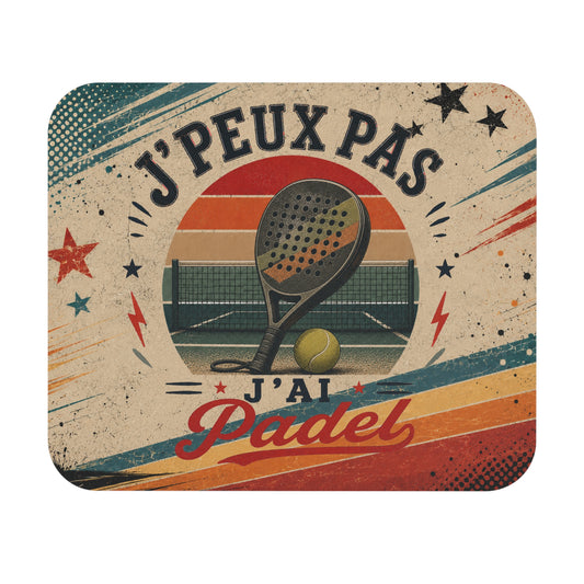 Tapis de Souris J'Peux Pas J'ai Padel Vintage – Cadeau Padel Homme et Femme – Accessoire Bureau Gamer Sport de Raquette Original